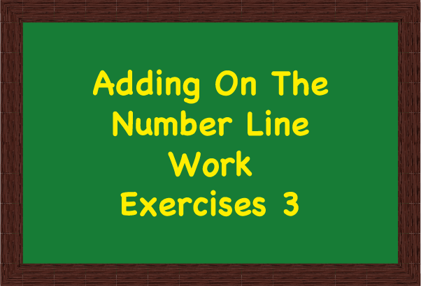Adding On the Number Line Exercises 3