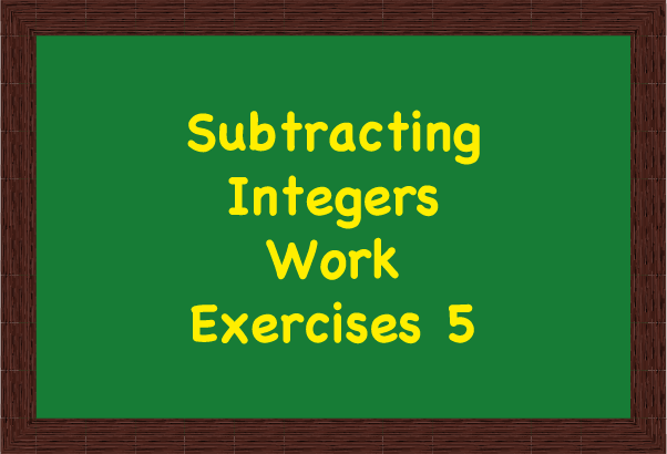 Subtracting Integers Practice